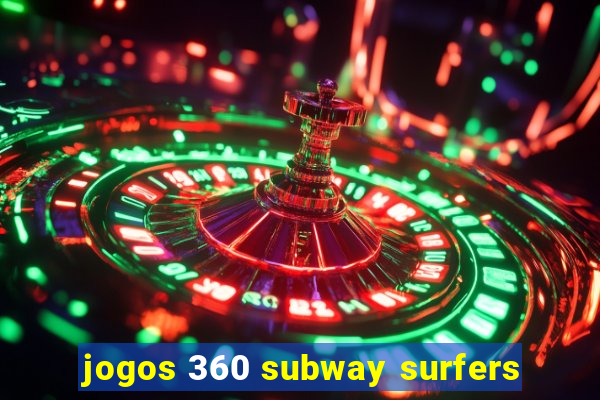 jogos 360 subway surfers